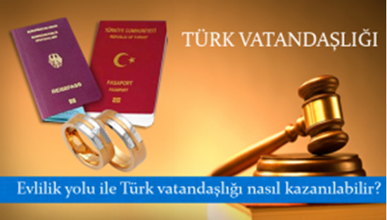evlilik-yolu-ile-turk-vatandasligi-nasil-kazanilabilir